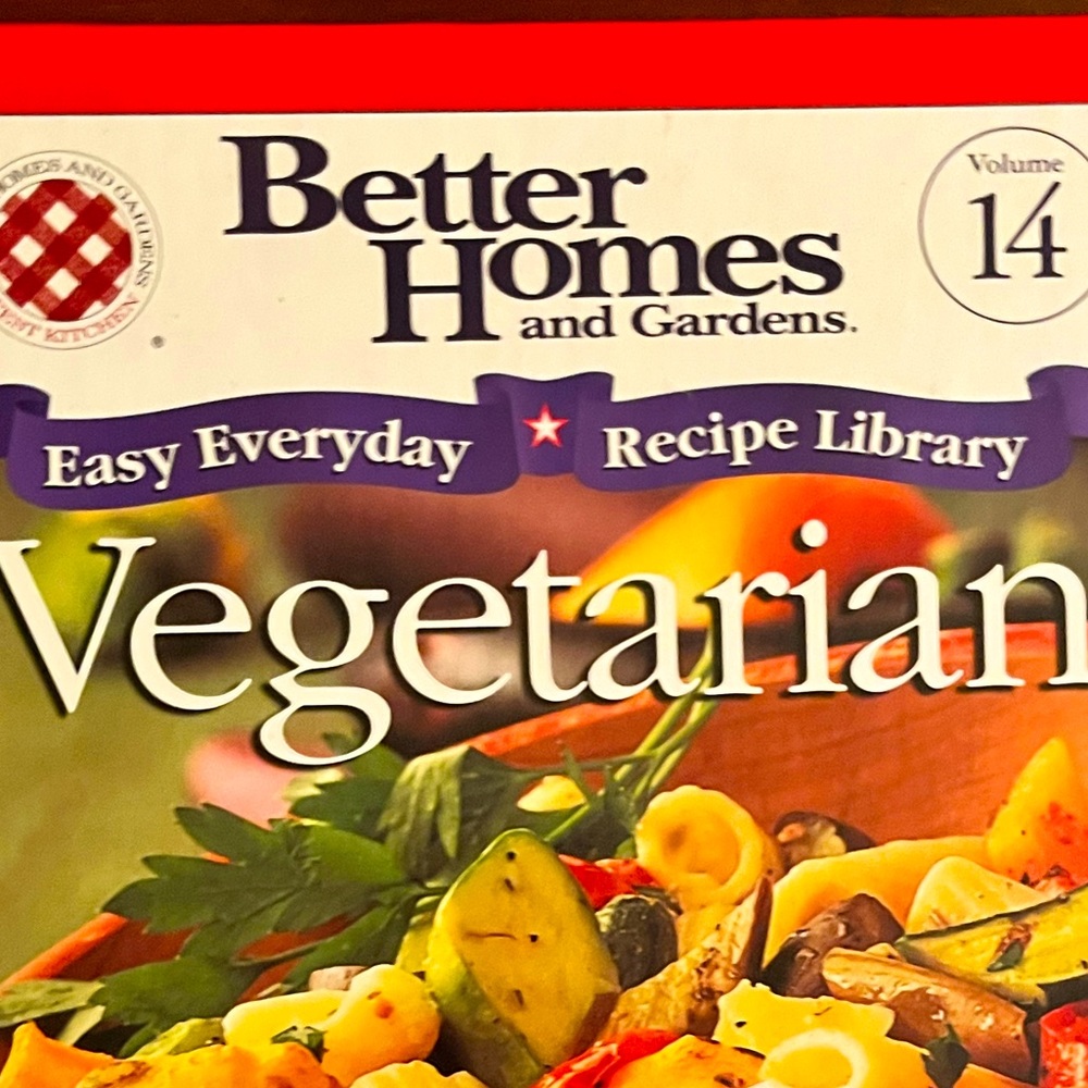Better Homes Easy and Everyday Vegetarian Cookbook